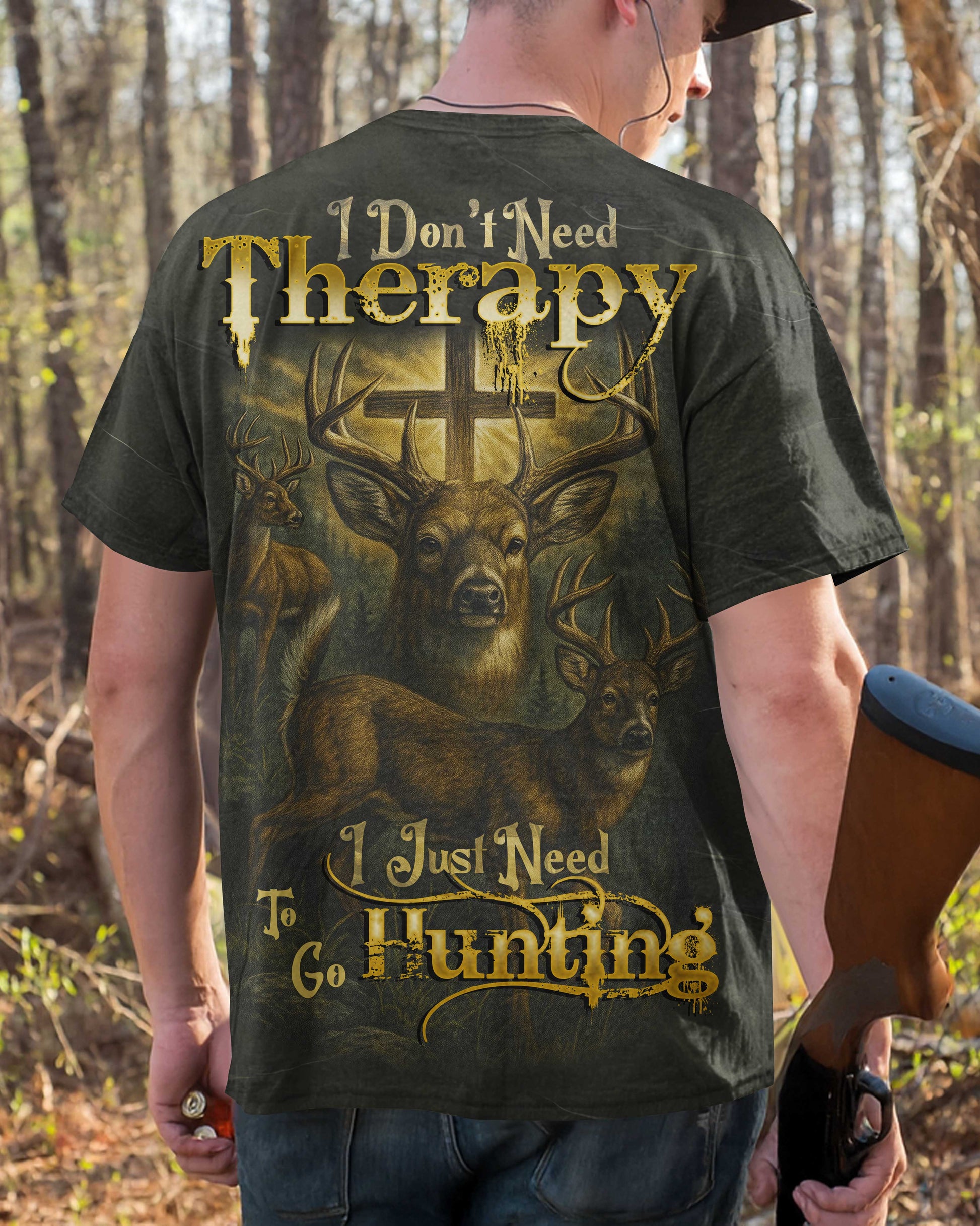 I Don't Need Therapy I Just Need To Go Hunting Shirt